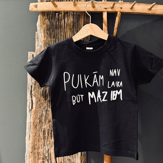 Kokvilnas t-krekls PUIKĀM nav laika būt MAZIEM